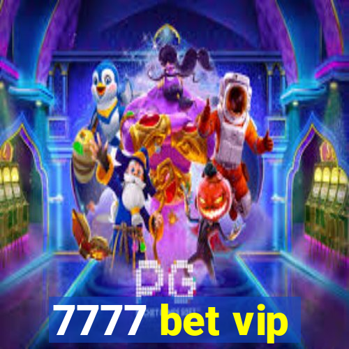 7777 bet vip